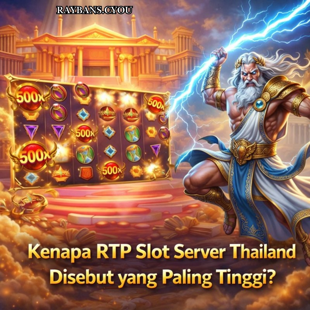 Kenapa RTP Slot Server Thailand Disebut yang Paling Tinggi?